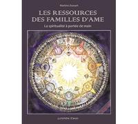 RESSOURCES DES FAMILLES D’âME La spiritualité à portée de main, Livre avec 1 CD d'exercices - Martine Dussart - Creation Vivante - Livre CD - Essai CD