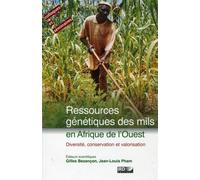 Ressources génétiques des mils en Afrique de l'Ouest Diversité, conservation et valorisation. - Gilles Bezançon - Ird Eds - broché - Etude