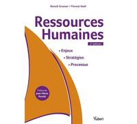 Ressources Humaines Enjeux, stratégies, processus - Benoît Grasser - Vuibert - broché - Manuel