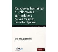 Ressources humaines et collectivités territoriales: nouveaux enjeux, nouvelles réponses