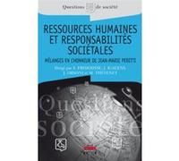 Ressources Humaines Et Responsabilités Sociétales - Mélanges En L'honneur Du Professeur Jean-Marie Peretti