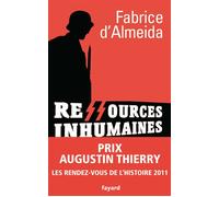 Ressources inhumaines Les gardiens de camps de concentration et leurs loisirs - Fabrice D' Almeida - Fayard - broché - Essai