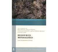 Ressources mondialisées: Essais de géographie politique