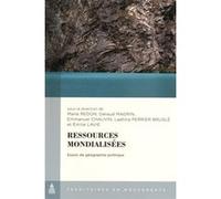Ressources mondialisées Marie Redon (Auteur), Emilie Lavie (Auteur), Laetitia Perrier Bruslé (Auteur), Emmanuel Chauvin (Auteur), Géraud Magrin (Auteur)
