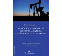 Ressources naturelles et mondialisation : le pétrole et le Venezuela - Bernard Mommer - L'harmattan - broché - Essai