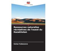 Ressources naturelles récréatives de l'ouest du Kazakhstan