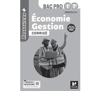 Ressources Plus - ÉCONOMIE GESTION - 1re Tle Bac Pro - Ed. 2024 - Corrigé