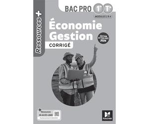 Ressources Plus - ÉCONOMIE GESTION - 1re Tle Bac Pro - Ed. 2024 - Corrigé
