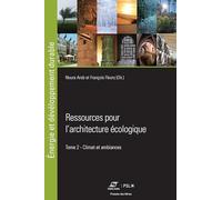 Ressources pour l'architecture écologique: Tome 2 - Climat et ambiances