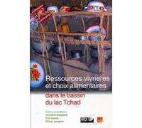 Ressources vivrières et choix alimentaires dans le bassin du lac Tchad - Christine Raimond - Ird Eds - broché - Etude