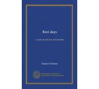 Rest days: a study in early law and morality