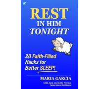 Rest in Him Tonight: 20 Faith-Filled Hacks for Better Sleep