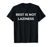 « Rest is Not Laziness, Anti Hustle Work » T-Shirt
