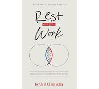 Rest While You Work: Biblical Business Principles That Work While You Rest (Build Once, Prosper Forever)