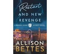 Restart & New Revenge: A second chance romance with a plot twist, where the bodyguard falls first