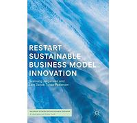RESTART Sustainable Business Model Innovation (Palgrave Studies in Sustainable Business In Association with Future Earth) - [Livre en VO] Sveinung Jã¸rgensen, Lars Jacob Tynes Pedersen (Auteur)