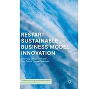 RESTART Sustainable Business Model Innovation (Palgrave Studies in Sustainable Business In Association with Future Earth) - [Livre en VO] Sveinung Jã¸rgensen, Lars Jacob Tynes Pedersen (Auteur)