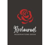 Restaurant Reservations Book: Hostess Seating Logbook | Detailed Organizer Notebook for Hosts to Track Fine Dining Guest Appointments, Table ... Upscale Cafe's, Wine Bars, or Fancy Eateries