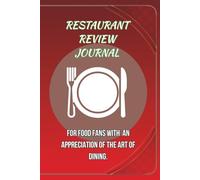 Restaurant Review Journal: For foodie buffs, record impressions