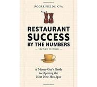 Restaurant Success by the Numbers, Revised: A Money-Guy's Guide to Opening the Next New Hot Spot - [Version Originale] Inconnu (Auteur)
