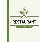 Restaurant Wait List Book: Hostess Reservation Seating Log Book | Detailed Blank Organizer Notebook to Track Guest Appointments, Table Reservations, & ... Plant-Based, or Farm-to-Table Eateries