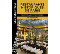 Restaurants historiques de Paris - Pierre Faveton - Indispensable - broché - Guide