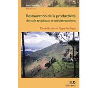 Restauration de la productivité des sols tropicaux et méditerranéens: Contribution à l'agroécologie