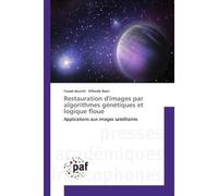 Restauration d'images par algorithmes génétiques et logique floue - Fouad Aouinti - P.academiques Francophones - broché - Essai