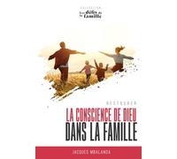 Restaurer la conscience de Dieu dans la famille