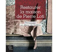 Restaurer la maison de Pierre Loti - LES INDES SAVANTES - Indes Savantes - broché - Catalogue d'exposition