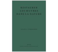 Restaurer Les Oeuvres Dans La Nature - Eléments De Réflexion