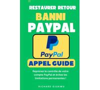 RESTAURER RETOUR BANNI PAYPAL: Comment Débloquer Un Compte PayPal Suspendu ?