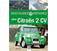 Restaurez Et Réparez Votre 2 Cv