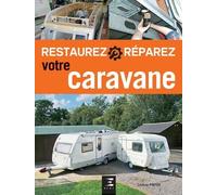 Restaurez reparez votre caravane
