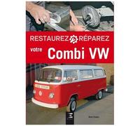 Restaurez Et Réparez Votre Combi Vw