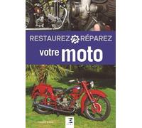 Restaurez, réparez votre moto