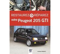 Restaurez Et Réparez Votre Peugeot 205 Gti