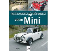 Restaurez, réparez votre Mini - Iain Ayre - Eds Techniques Pour L'automobile Et L'industrie - broché - Beau livre
