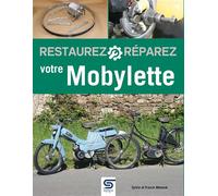 Restaurez, réparez votre mobylette - Sylvie Meneret - Eds Techniques Pour L'automobile Et L'industrie - broché - Guide