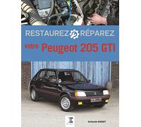 Restaurez, réparez votre Peugeot 205 GTI