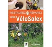 Restaurez, Réparez Votre Vélosolex