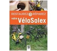 Restaurez, Réparez Votre Vélosolex