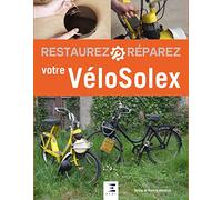 Restaurez, réparez votre VéloSolex