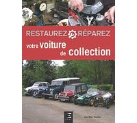 Restaurez, réparez votre voiture de collection