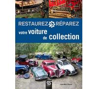 Restaurez-réparez votre voiture de collection - Jean-Marc Poulain - Sophia Editions - broché - Guide