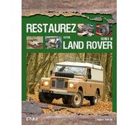 Restaurez votre Land Rover, série III - Lindsay Porter - Eds Techniques Pour L'automobile Et L'industrie - broché - Guide