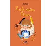 Reste assise, Eloïse - Nancy B.-Pilon - Alice Eds - broché - Roman junior