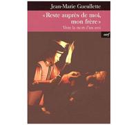 Reste Auprès De Moi, Mon Frère - Vivre La Mort D'un Ami