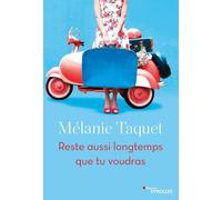 Reste aussi longtemps que tu voudras