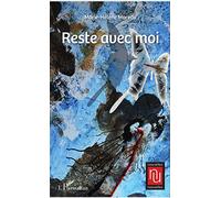 Reste avec moi – L'Harmattan
